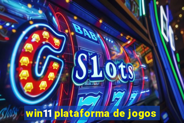 win11 plataforma de jogos